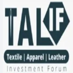 Textile, Apparel & Leather Investment Forum (TALIF) - August 2025